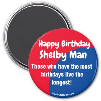 Happy Birthday Shelby Man magnet