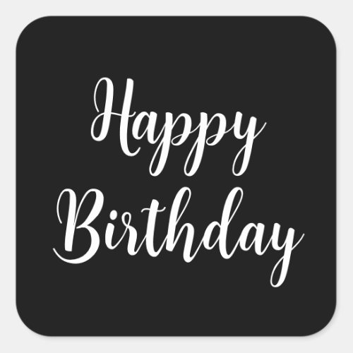 Happy Birthday Simple Minimalist Black White Cool Square Sticker