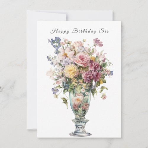 Happy Birthday Sis Beautiful Watercolor Flowers Card