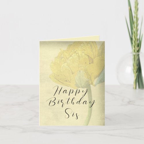 Happy Birthday Sis Sister Card Tulip Yellow Love