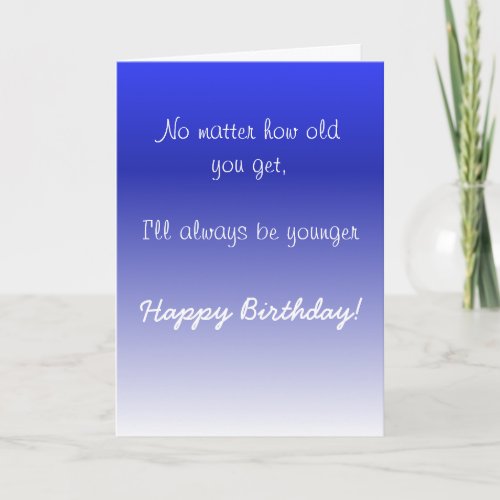 Happy Birthday Sister Brother Older Humor Funny