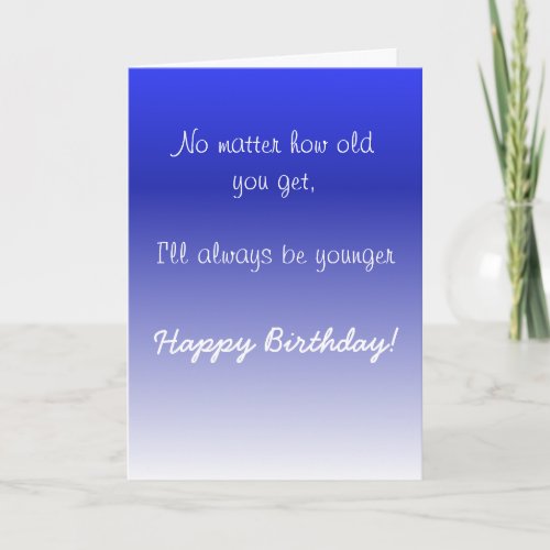 Happy Birthday Sister Brother Older Humor Funny Card