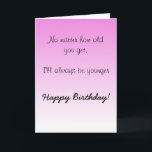 Happy Birthday Sister Brother Older Humor Funny Card<br><div class="desc">This design was created though digital art. It may be personalized in the area provide or customizing by choosing the click to customize further option and changing the name, initials or words. You may also change the text color and style or delete the text for an image only design. Contact...</div>