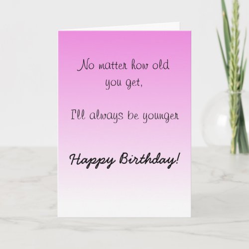 Happy Birthday Sister Brother Older Humor Funny Card