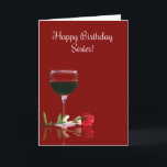 Happy Birthday Sister Funny Wine Themed Card<br><div class="desc">Your sister is special and wish her everything special on her birthday with this funny and pretty wine themed Happy Birthday sister card.  Cheers!</div>