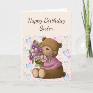 Happy Birthday Sister Love Appreciate Bear Flowers Card