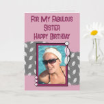 Happy Birthday sister photo grey pink Card<br><div class="desc">For my fabulous sister.
Happy Birthday.
Add a photo and a message.
Grey and pink with leaves.
Change the text to suit another person.</div>