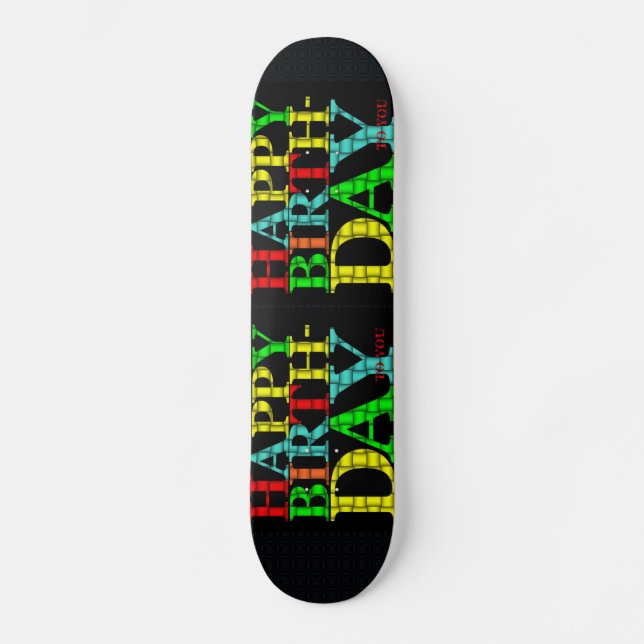 Happy Birthday Skateboard Deck (Front)