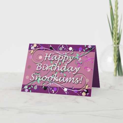 Happy Birthday Snookums Card