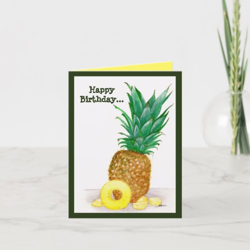 Happy Birthday so be like a Pineapple  Card