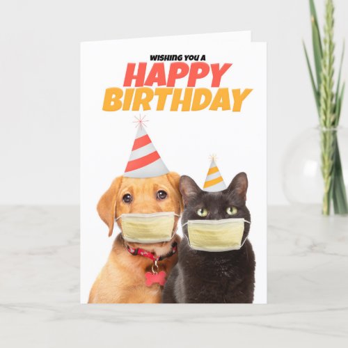 Happy Birthday Social DIstancing Cat and Dog Humor Holiday Card