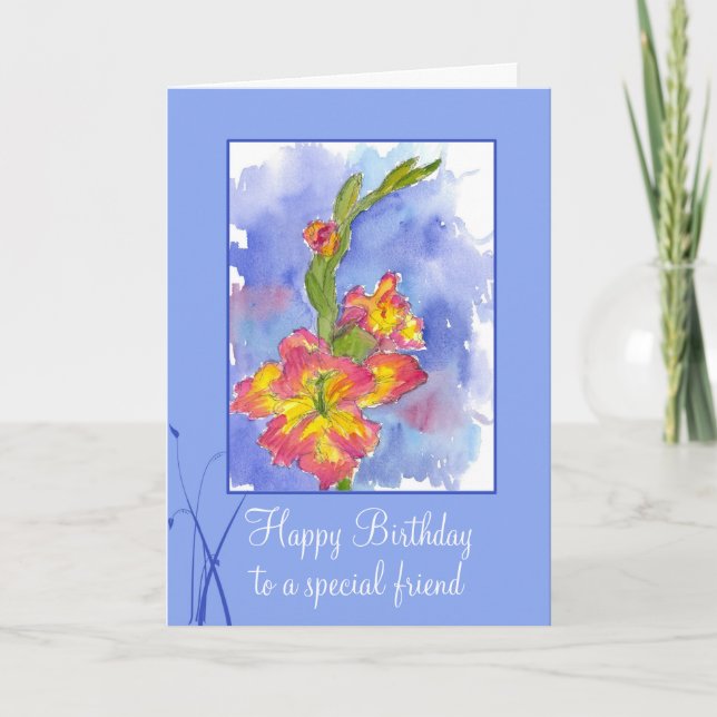Happy Birthday Special Friend Gladiolus Flower Card (Front)