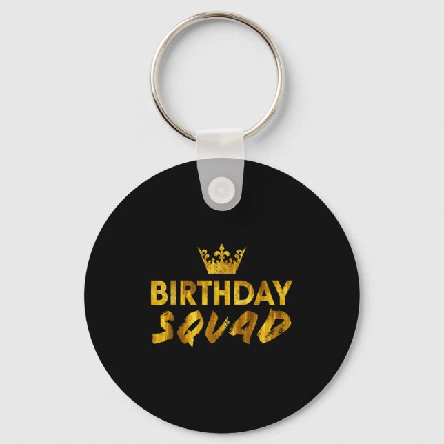 Happy Birthday Squad King Best Black Crown Funny P Keychain (Front)