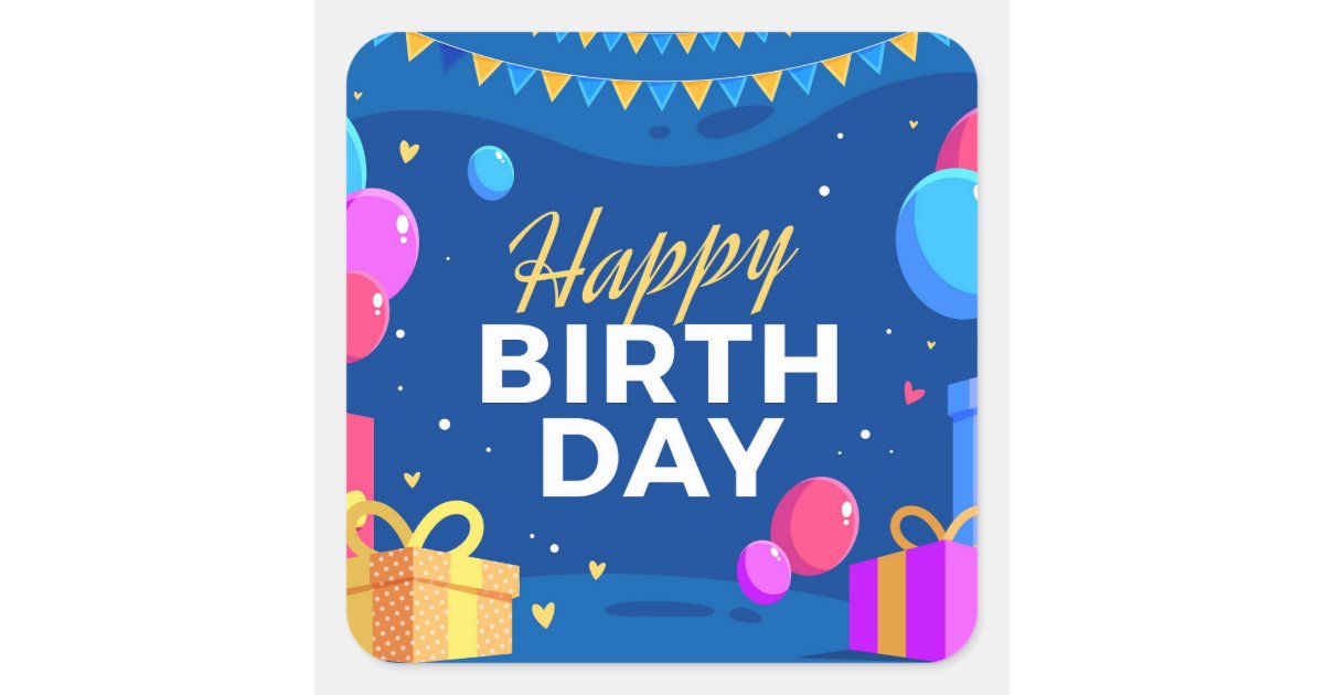 Happy Birthday Square Sticker | Zazzle
