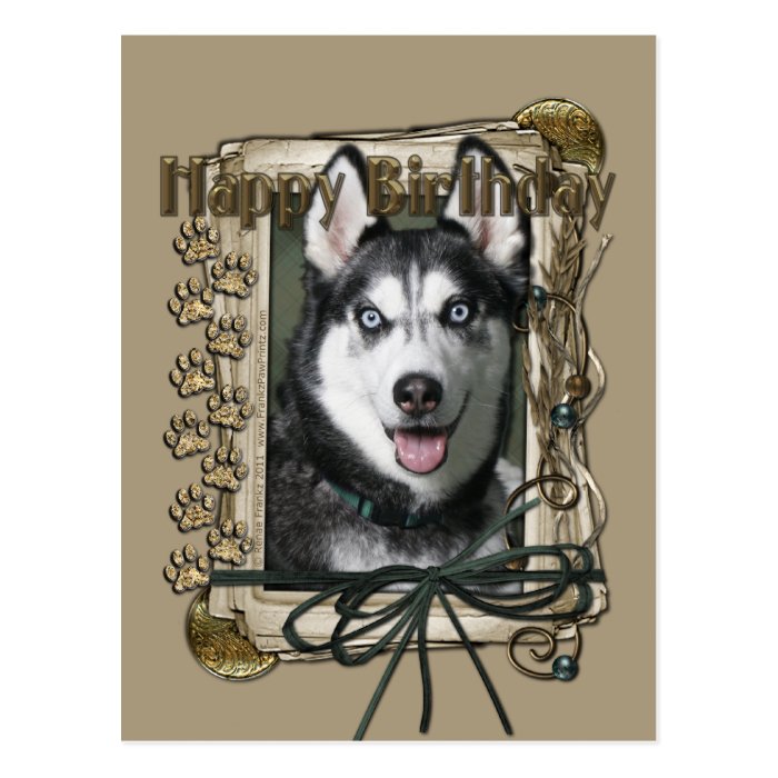 Happy Birthday   Stone Paws   Siberian Husky Post Card