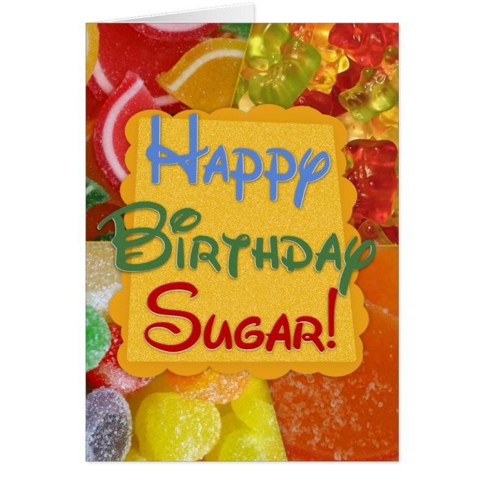 Happy Birthday Sugar Greeting Card