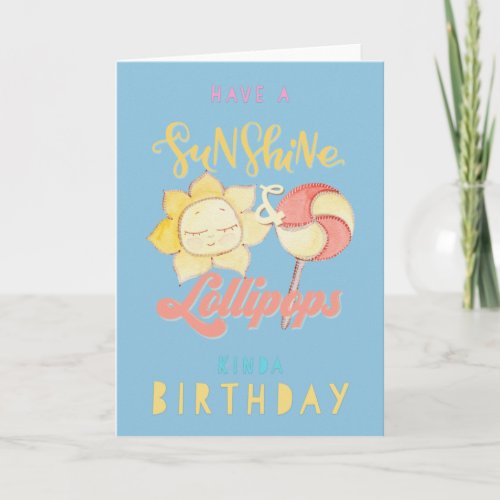 Happy Birthday _  Sunshine and Lollipops  Card