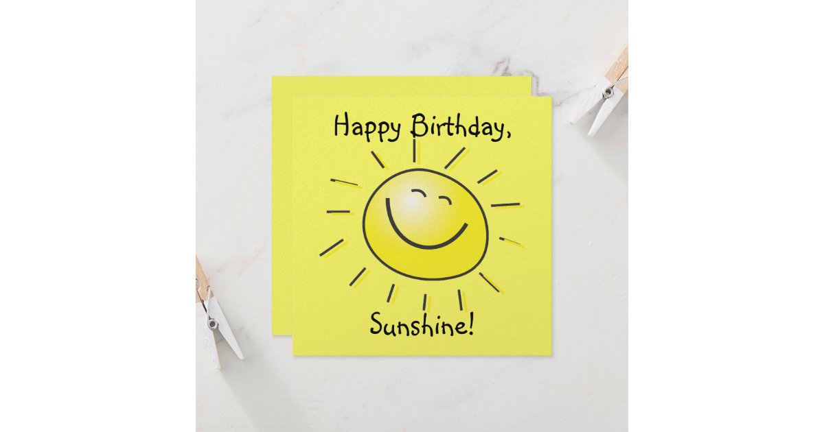 Happy Birthday, Sunshine! Card Zazzle