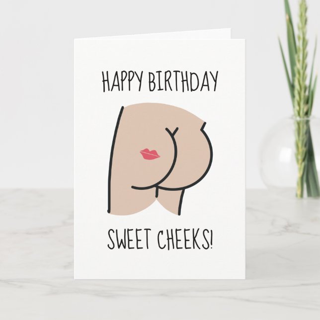 Happy Birthday Sweet Cheeks Funny Birthday Card (Front)