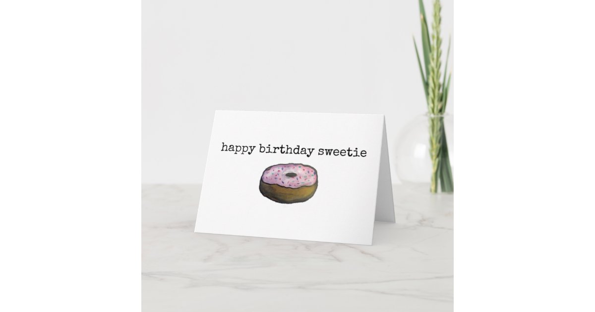 https://rlv.zcache.com/happy_birthday_sweetie_cute_pun_sweet_donut_card-r2c706b71eb2d491f8024e2745238fe28_udfaq_630.jpg?view_padding=%5B285%2C0%2C285%2C0%5D