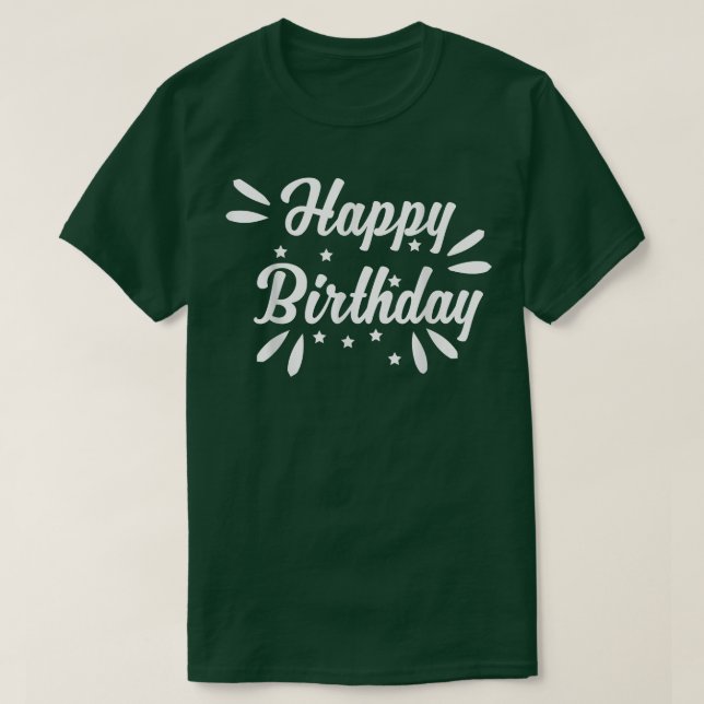 Happy birthday  T-Shirt (Design Front)