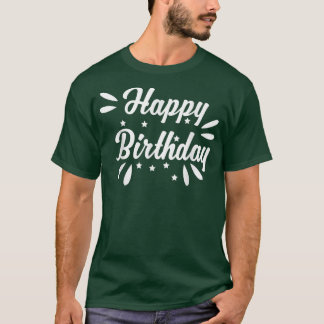 Happy birthday T-Shirt