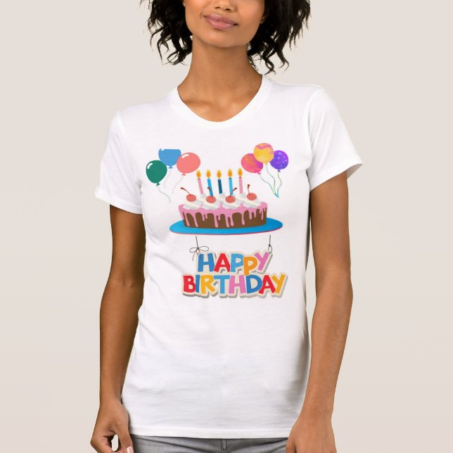 happy birthday  T-Shirt (Front)