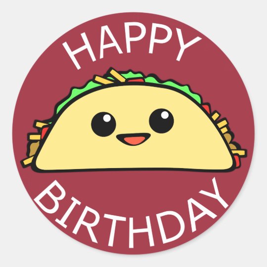 Happy Birthday Taco Classic Round Sticker | Zazzle.com