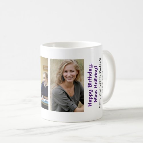 Happy Birthday Teacher From Students 2 Photos Coffee Mug