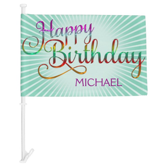 HAPPY BIRTHDAY - text design + your own ideas Car Flag (Front)