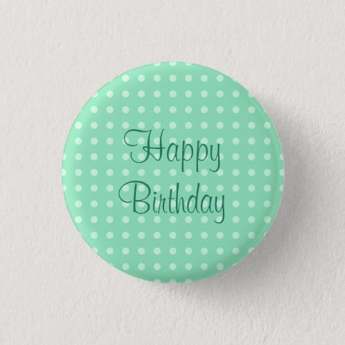 Happy Birthday Text Dots Rustic Polka Mint Green Button