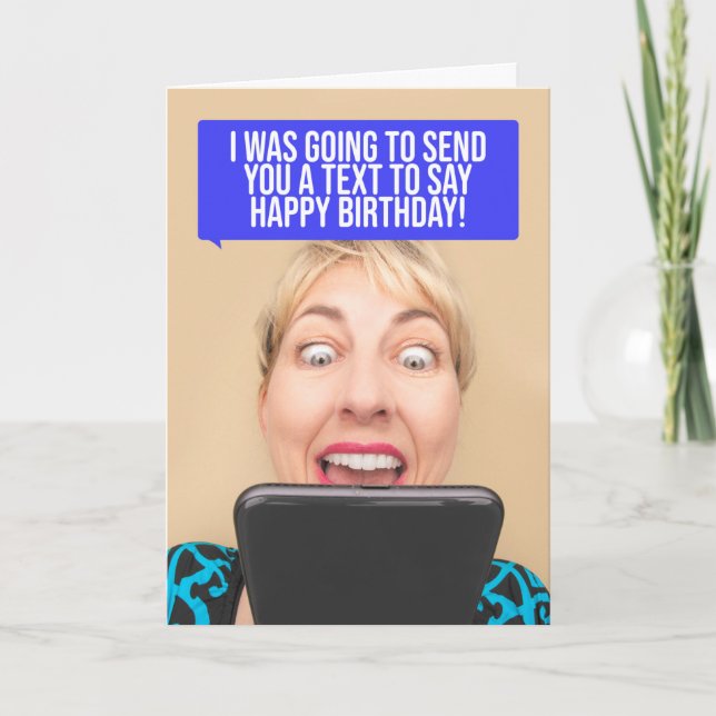 Happy Birthday Texting Woman Humor  Holiday Card (Front)