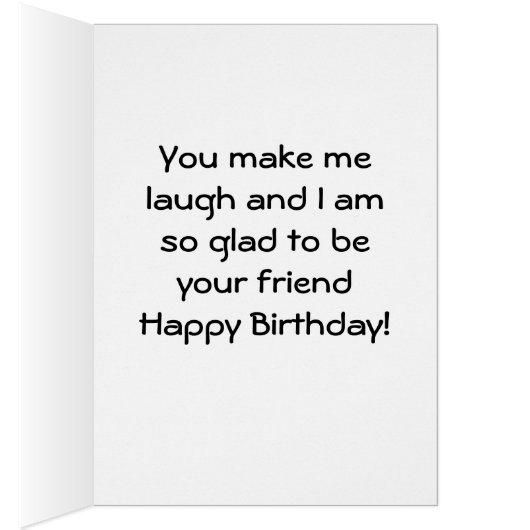 HAPPY BIRTHDAY/THANK U FOR MAKING "ME" LAUGH! (Inside (Right))