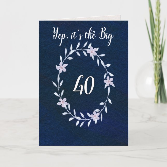 Happy Birthday the Big 40 Card (Front)