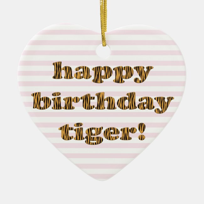 Happy birthday tiger! Fun Tiger Print