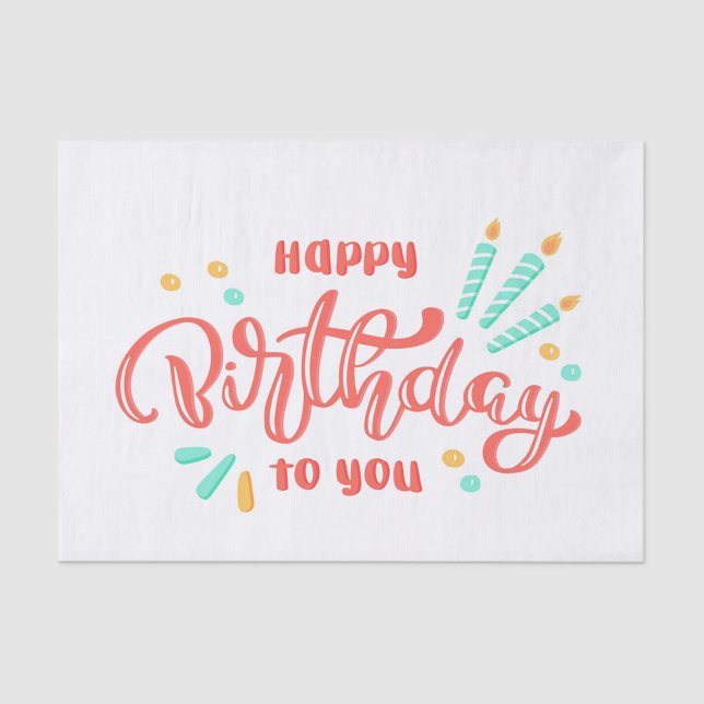 Happy Birthday Tissue Paper (Colorful Tissue Paper featuring the phrase Happy Birthday to You!)