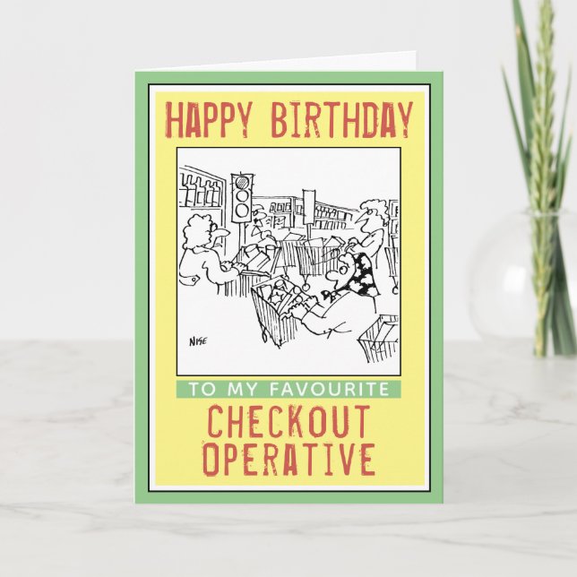Happy Birthday to a Checkout Operative. Card (Front)
