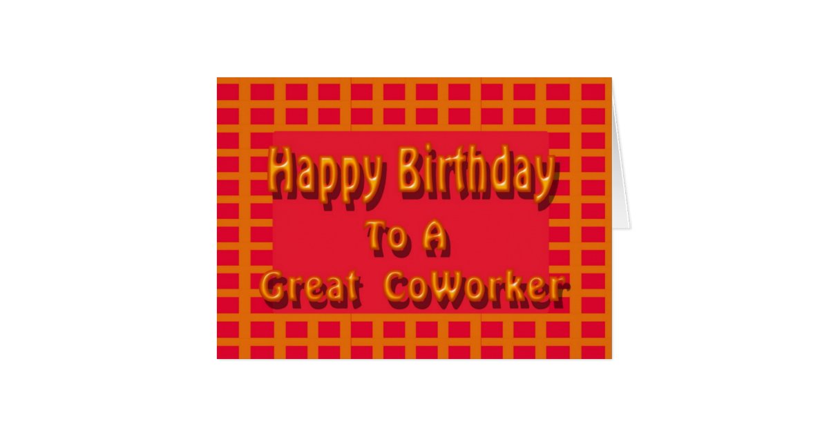 Happy Birthday to a Great CoWorker Card | Zazzle