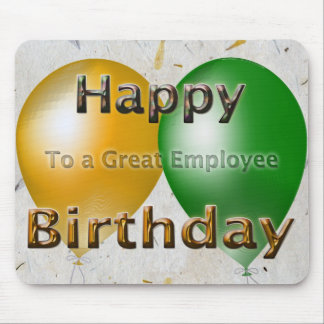 Happy Birthday To A Great Employee Mouse Pad