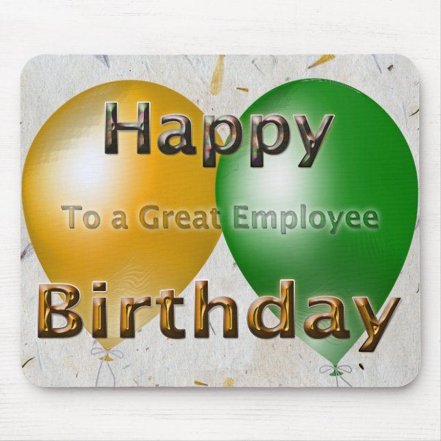 Happy Birthday To A Great Employee Mouse Pad (Front)