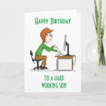 HAPPY BIRTHDAY to a hard working "SON" CARD<br><div class="desc">HOPE YOU LIKE THE CARD. CHANGE IT TO SUIT YOU INSIDE AND OUT! THANKS FOR STOPPING BY 1 OF MY 8 STORES!!!</div>