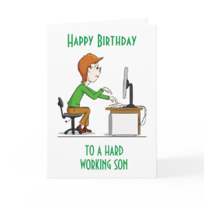 HAPPY BIRTHDAY to a hard working "SON" CARD