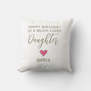 Happy Birthday to a Much Loved Daughter – Custom Throw Pillow