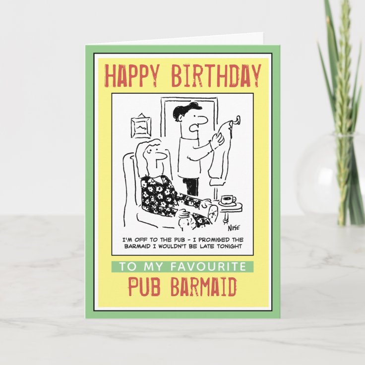 Happy Birthday to a Pub Barmaid. Card | Zazzle