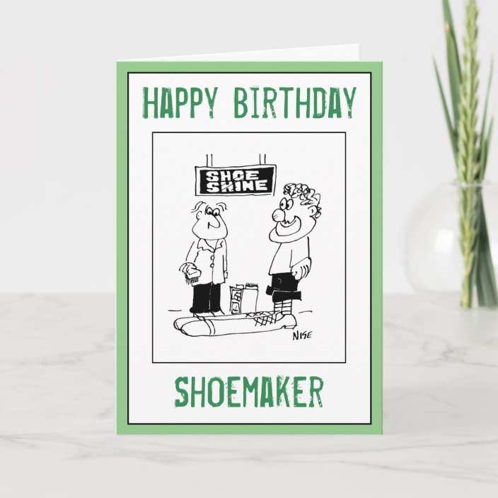 Happy Birthday to a Shoemaker Card | Zazzle.com