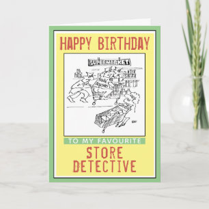 Happy Birthday to a Store Detective. Card