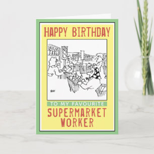 Happy Birthday to a Supermarket Worker. Card
