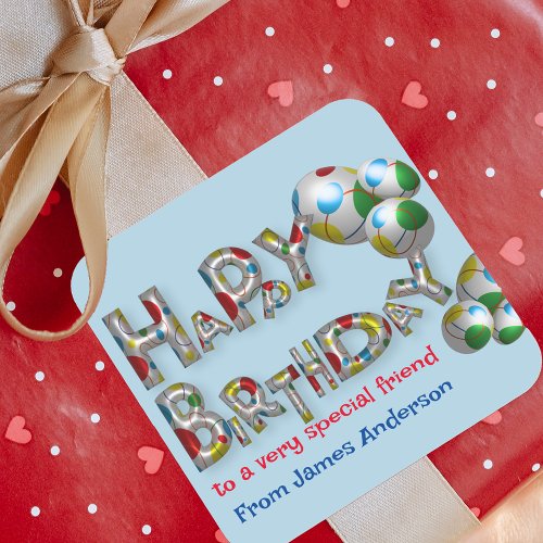 Happy Birthday To A Very Special Friend Typography Square Sticker