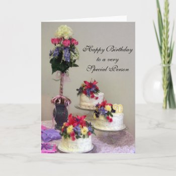 Happy Birthday To A Very Special Person Card by Linda_Ginn_Art at Zazzle