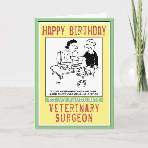 Happy Birthday to a Veterinary Surgeon Card